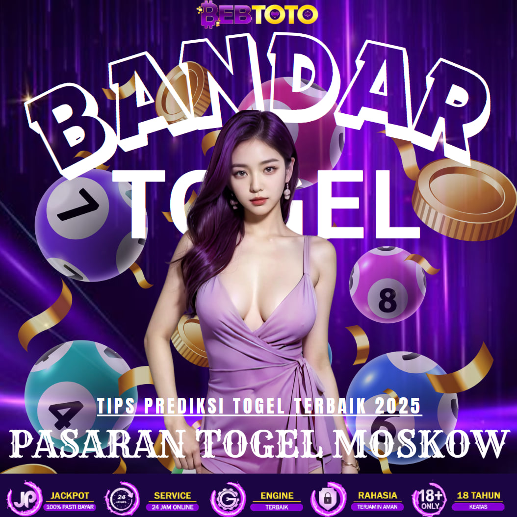 🌐Bandar Togel Terpercaya Serta Tips Prediksi Terjitu Pasaran Togel MOSKOW🌐